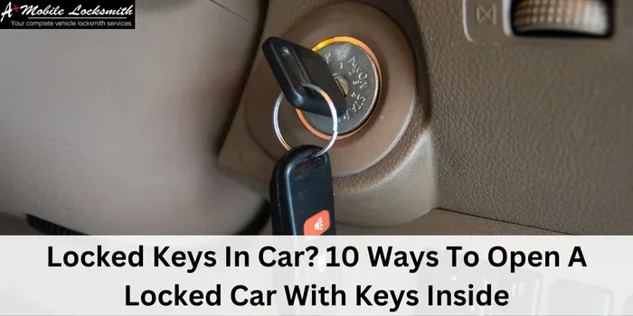 What If the Car Is Locked With the Key Inside Right Now